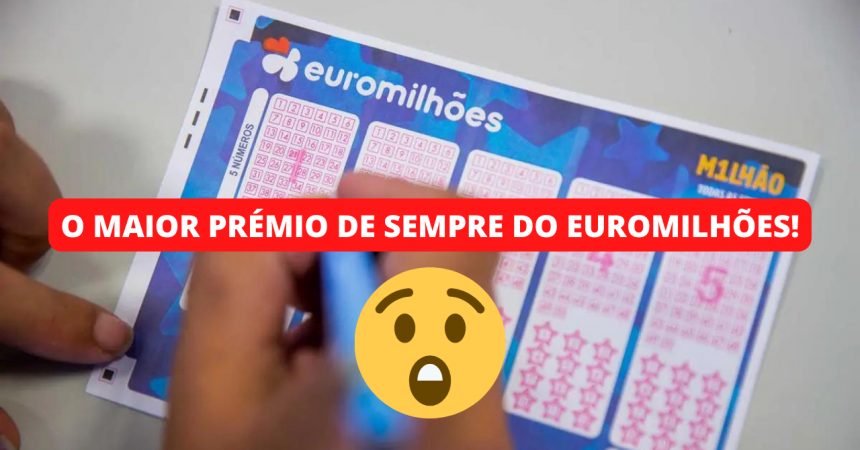 O maior prémio do Euromilhões de sempre